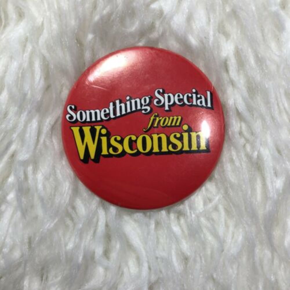 Something Special from Wisconsin Pinback Vintage
